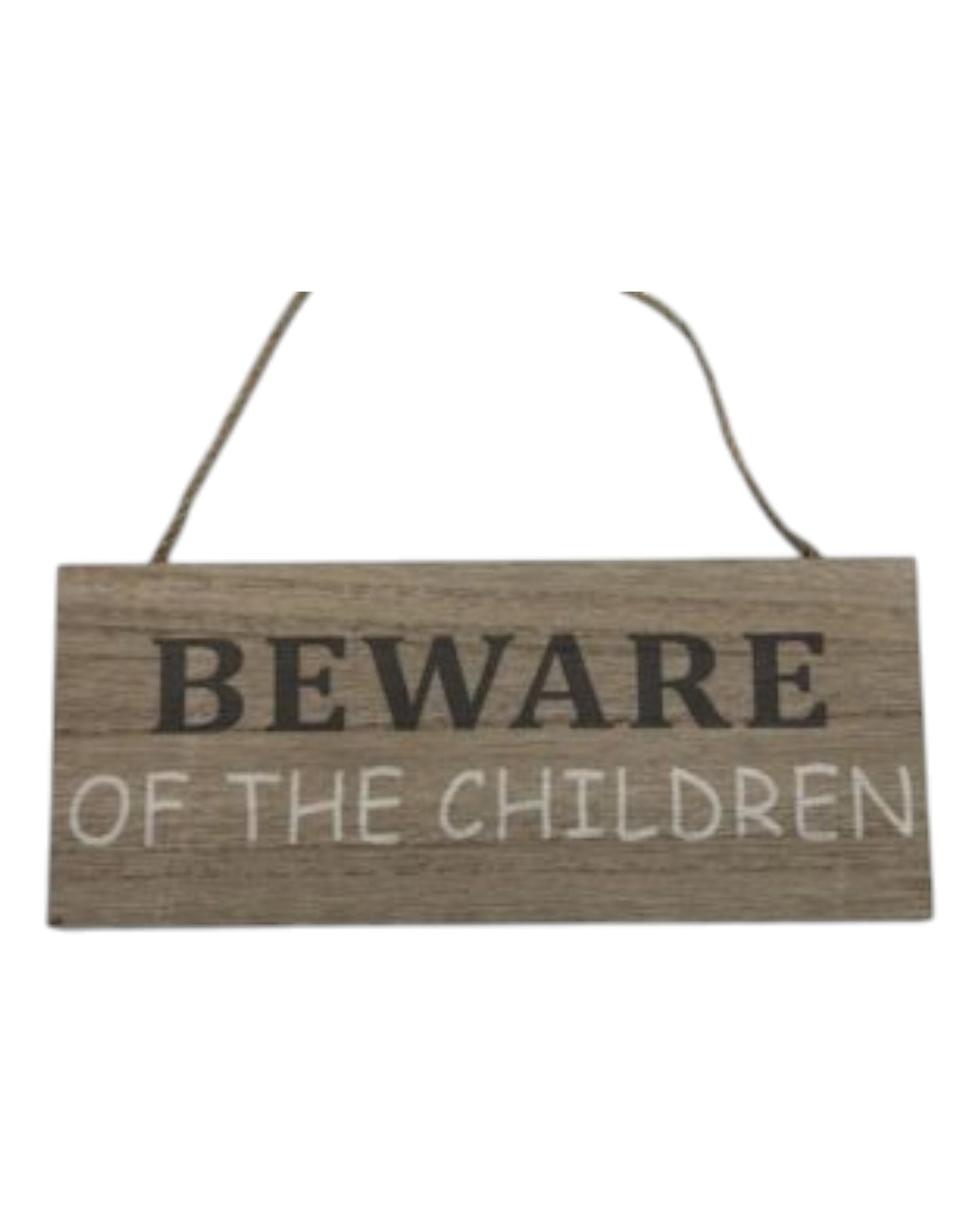 MDF Plaque - Beware Children