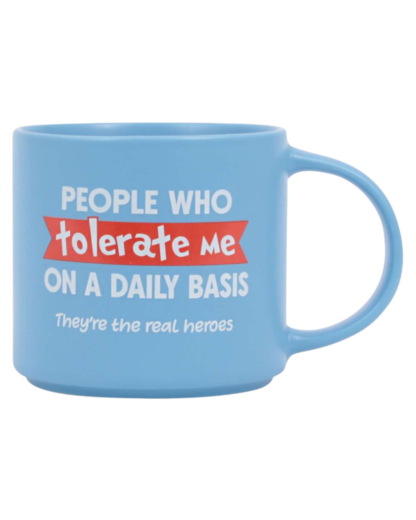 Cheeky Drink Mug - Tolerate