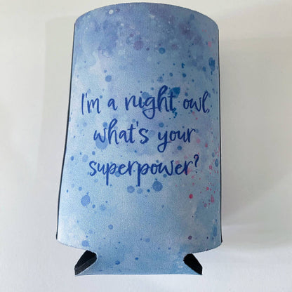 Cute Owl Quote Flat Stubby Holder Cooler