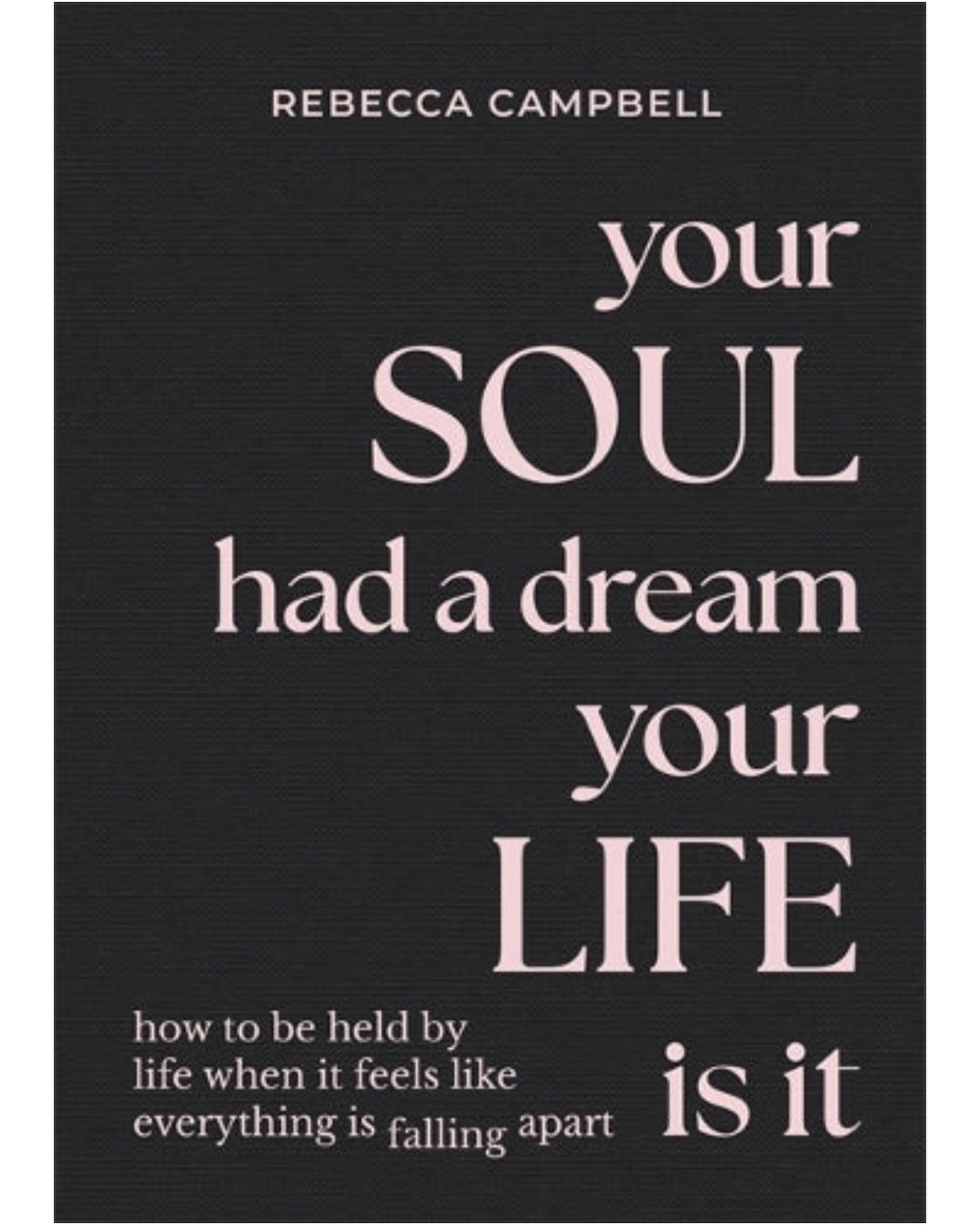 Your Soul Had a Dream, Your Life Is It