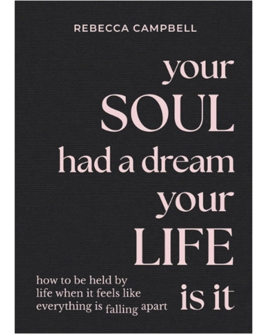 Your Soul Had a Dream, Your Life Is It