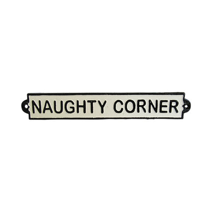 Naughty Corner Cast Iron Sign