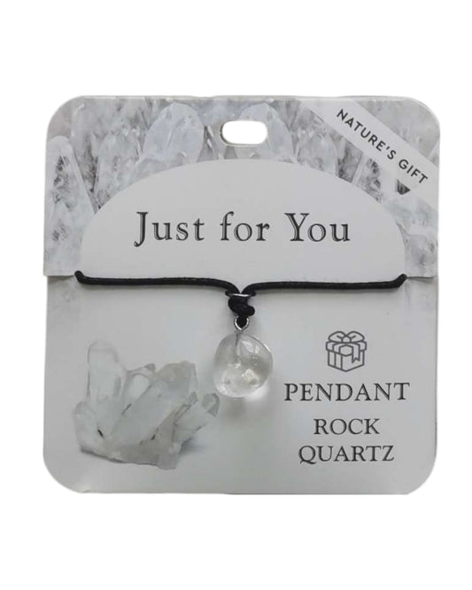 Rock Quartz- Just for You Pendant