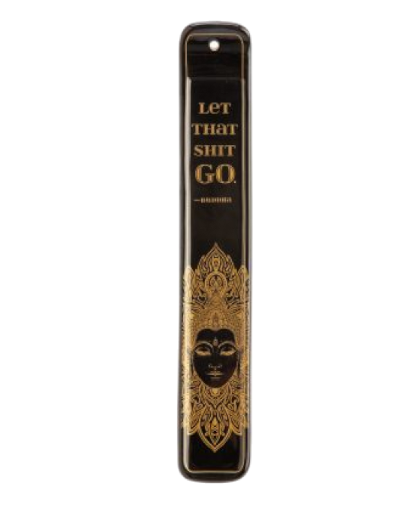 Let That Sh*t Go Buddha Incense Burner