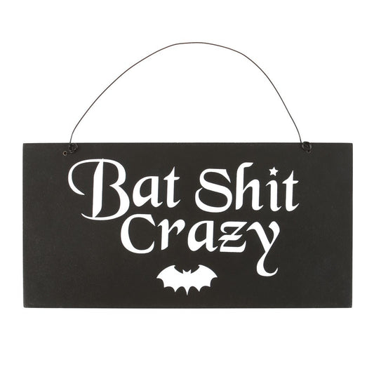 Bat Shit Crazy Hanging MDF Sign NEW!