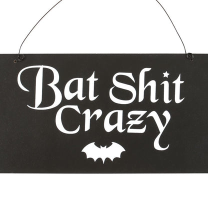 Bat Shit Crazy Hanging MDF Sign