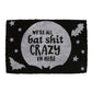 Bat Shit Crazy Doormat