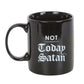 Not Today Satan Mug NEW!