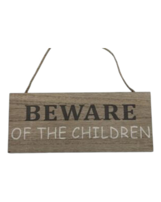 MDF Plaque - Beware Children