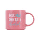 Cheeky Drink Mug - May Contain Alcohol