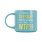 Cheeky Drink Mug - WTF
