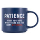 Cheeky Drink Mug - Patience