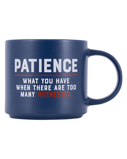 Cheeky Drink Mug - Patience
