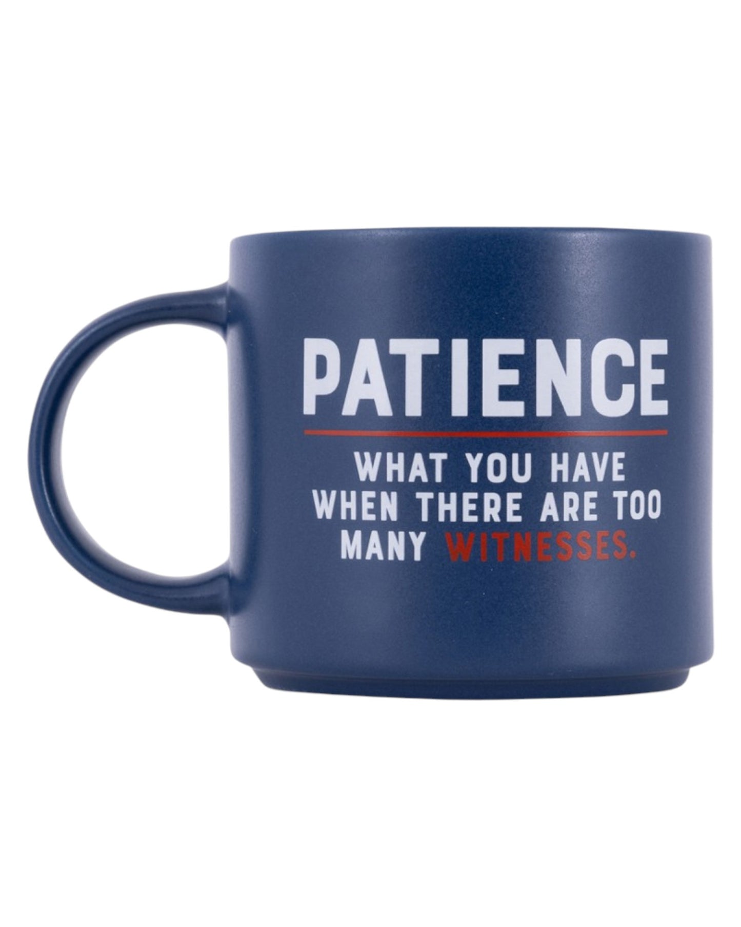 Cheeky Drink Mug - Patience