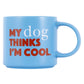 Cheeky Drink Mug - Dog