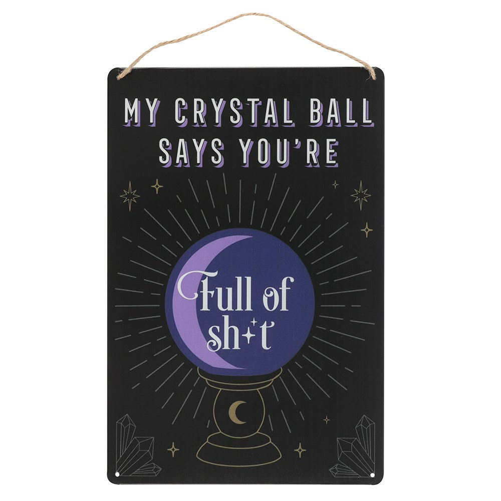 My Crystal Ball Says... Metal Sign NEW!