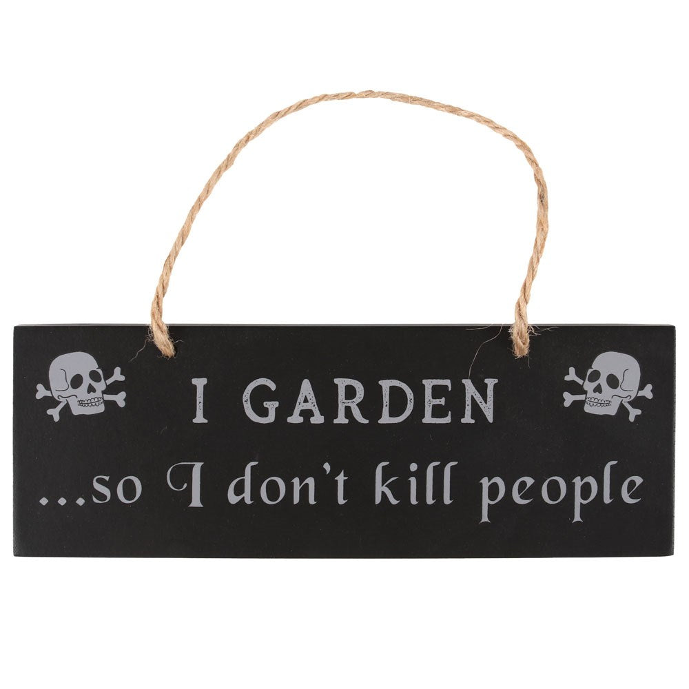 I Garden So I Don't Kill People Hanging Sign NEW!