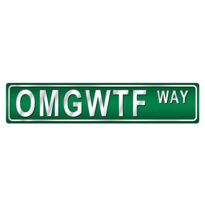 OMGWTF Street Sign